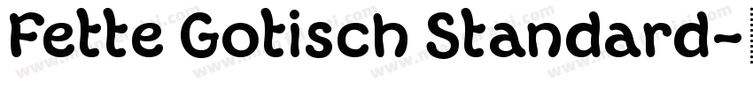 Fette Gotisch Standard字体转换